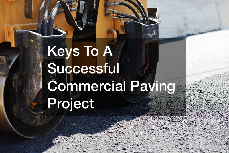 Keys To A Successful Commercial Paving Project