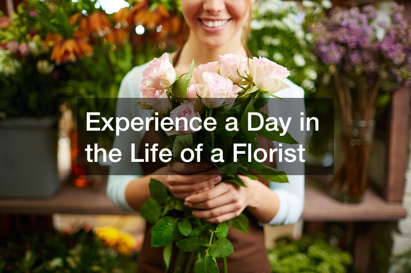 Experience a Day in the Life of a Florist