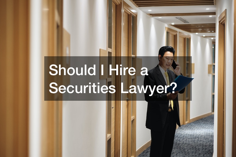 Should I Hire a Securities Lawyer?