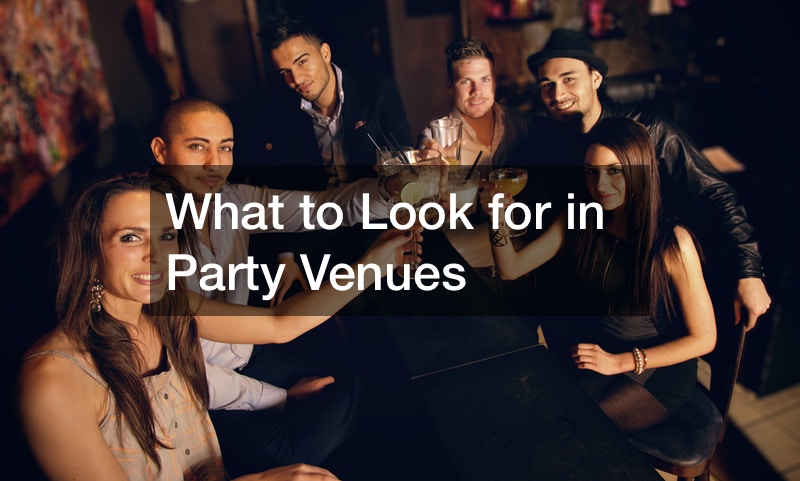 What to Look for in Party Venues