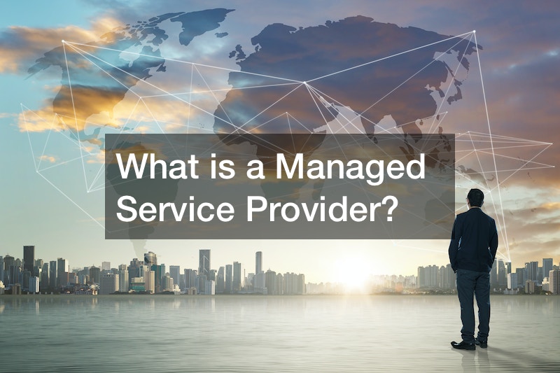 What is a Managed Service Provider?