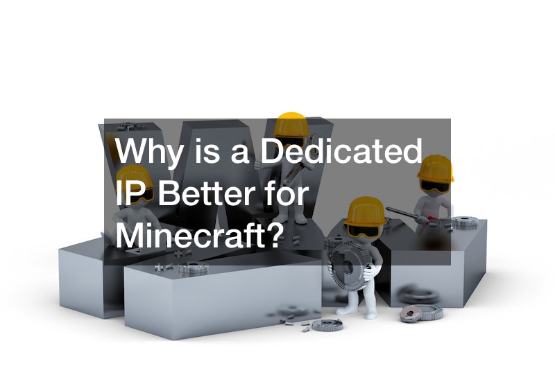 Why is a Dedicated IP Better for Minecraft?