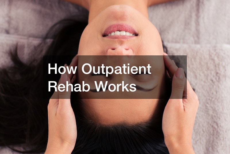 How Outpatient Rehab Works