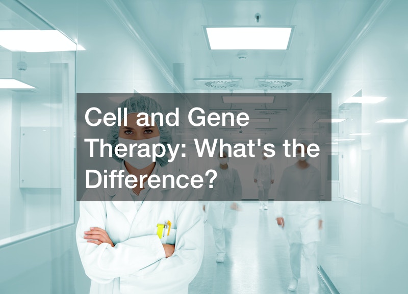 Cell and Gene Therapy Whats the Difference?