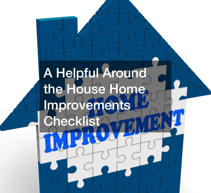 A Helpful Around the House Home Improvements Checklist