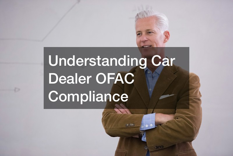 Understanding Car Dealer OFAC Compliance