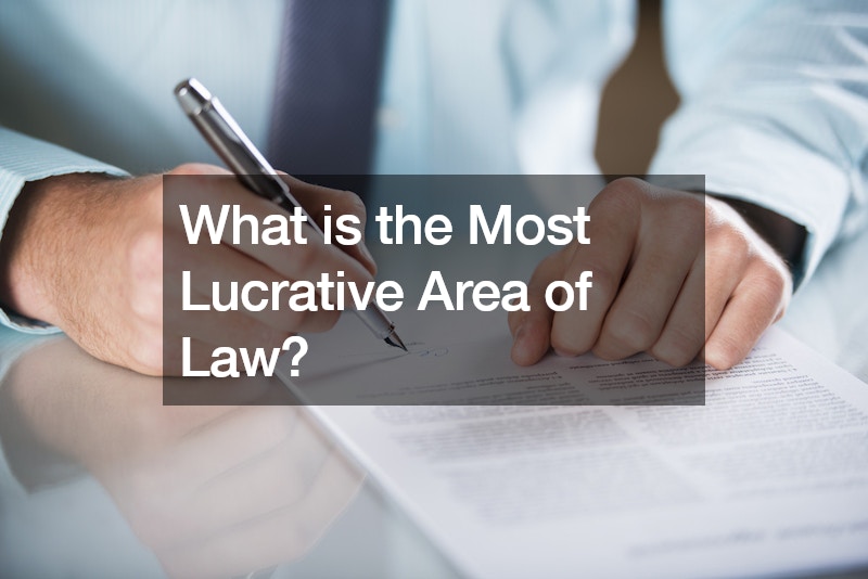 What is the Most Lucrative Area of Law?